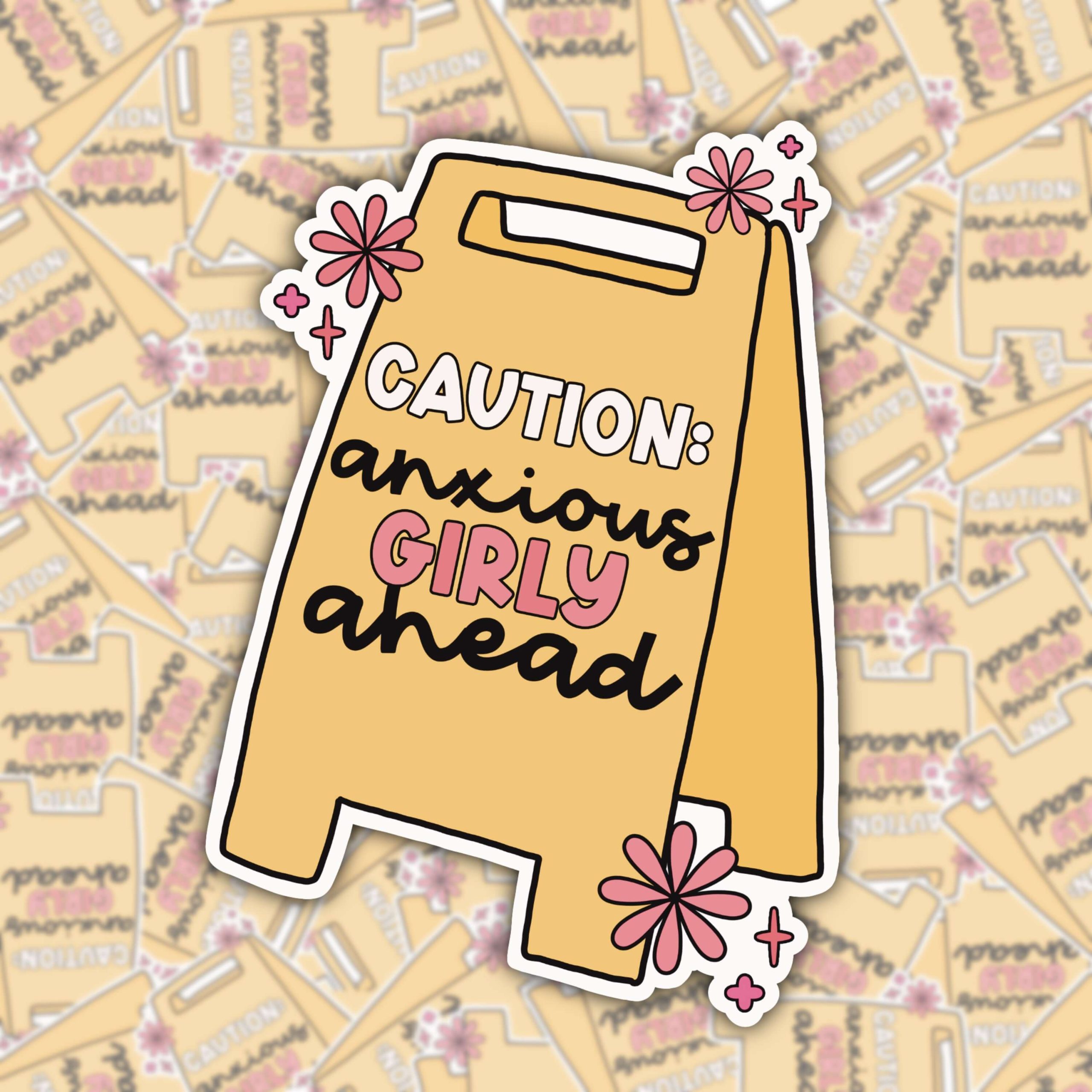 WS022 CAUTION, ANXIOUS GIRLY WATERPROOF STICKER