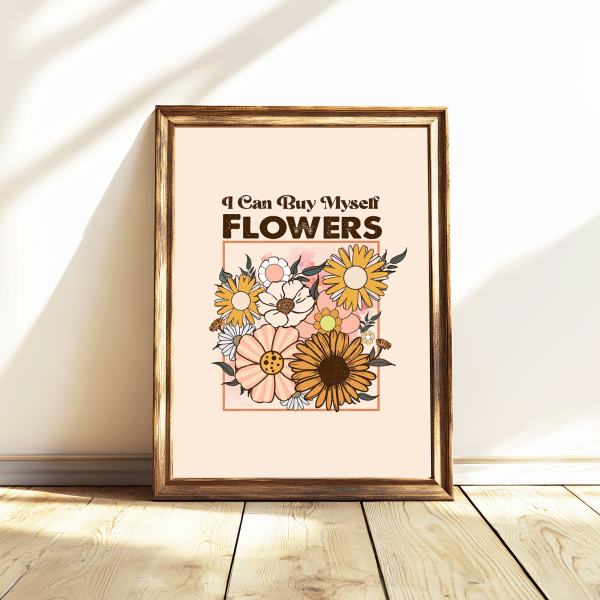 I can buy myself flowers Wall art print